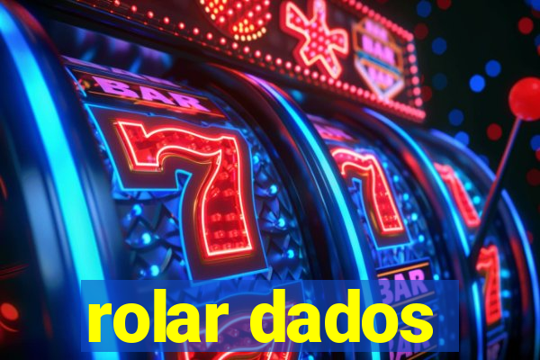 rolar dados